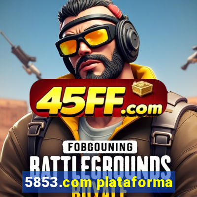 5853.com plataforma